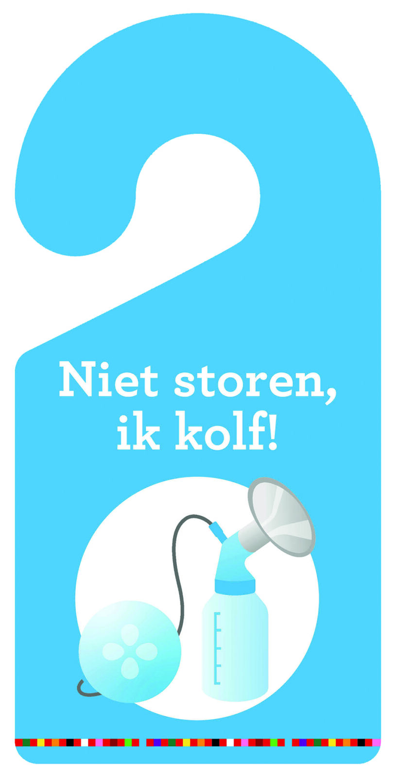 Afbeelding van een lichtblauwe deurhanger met de witte tekst 'Niet storen, ik kolf!' en een afbeelding van een kolfapparaat.